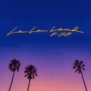 La La Land (feat. YG)
