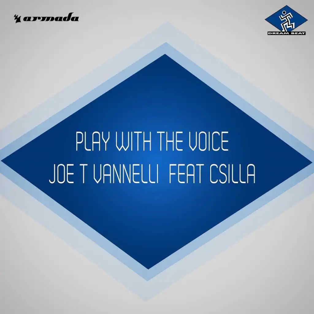 Play With The Voice (Joe T Vannelli Free Voice Mix) [feat. Csilla]