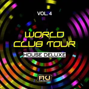 World Club Tour, Vol. 4 (House Deluxe)