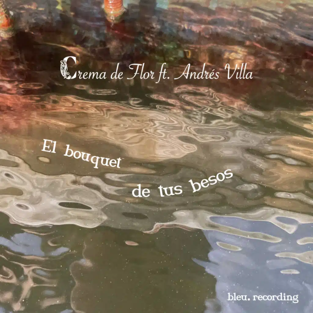 El Bouquet de Tus Besos (feat. Andrés Villa)