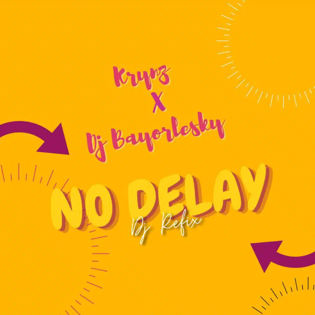 No Delay (feat. DJ Bayorlesky)