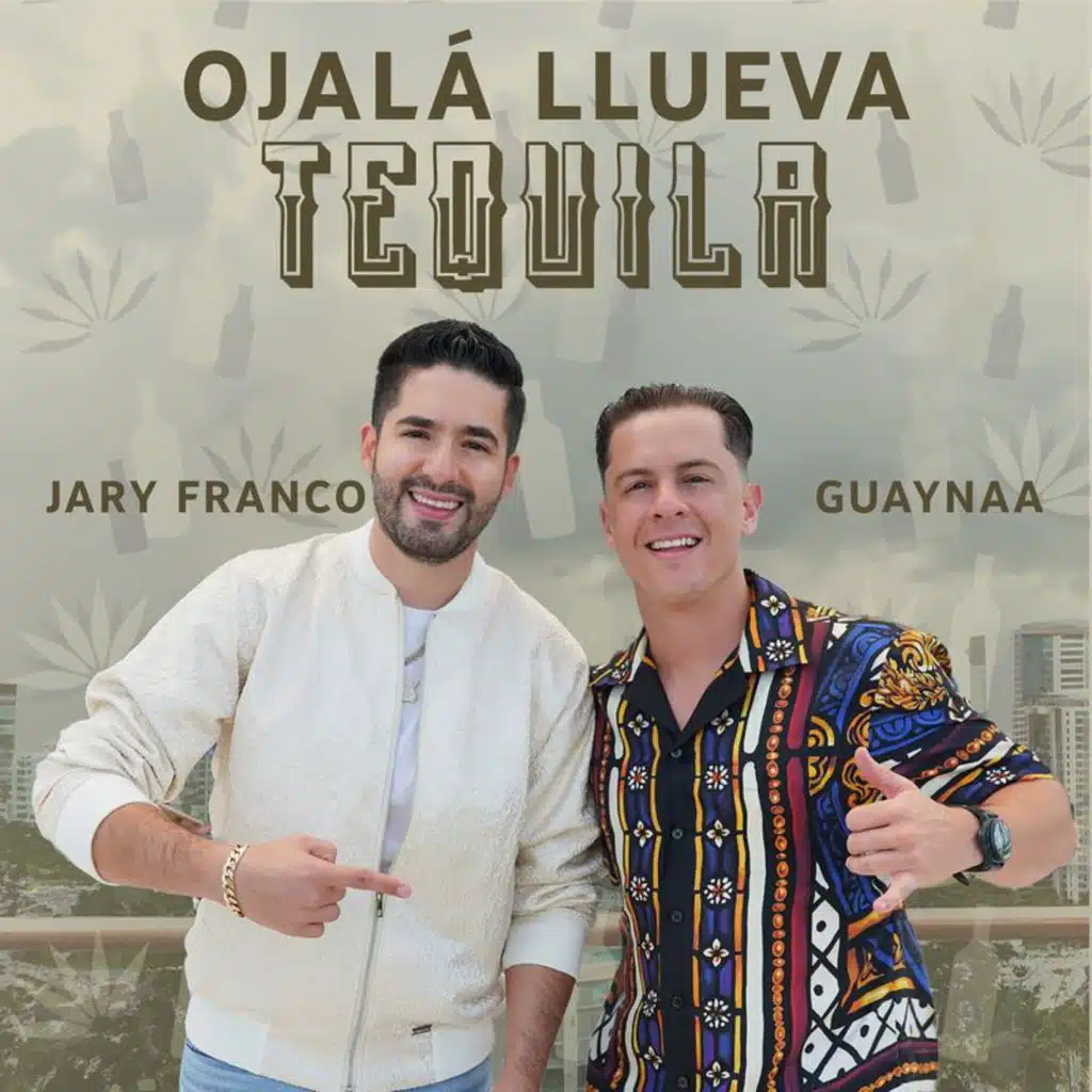 OJALÁ LLUEVA TEQUILA (LETRA)
