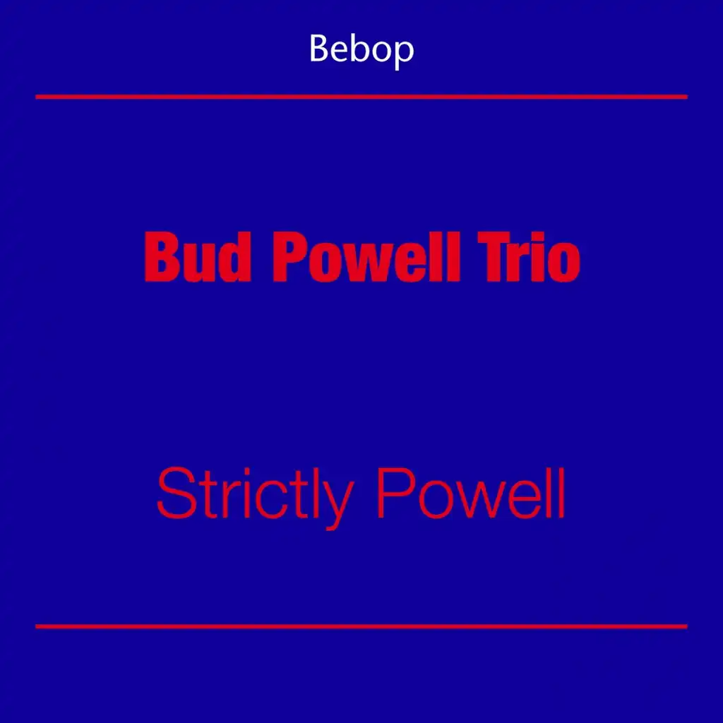 Be Bop (Bud Powell Trio - Strictly Powell)