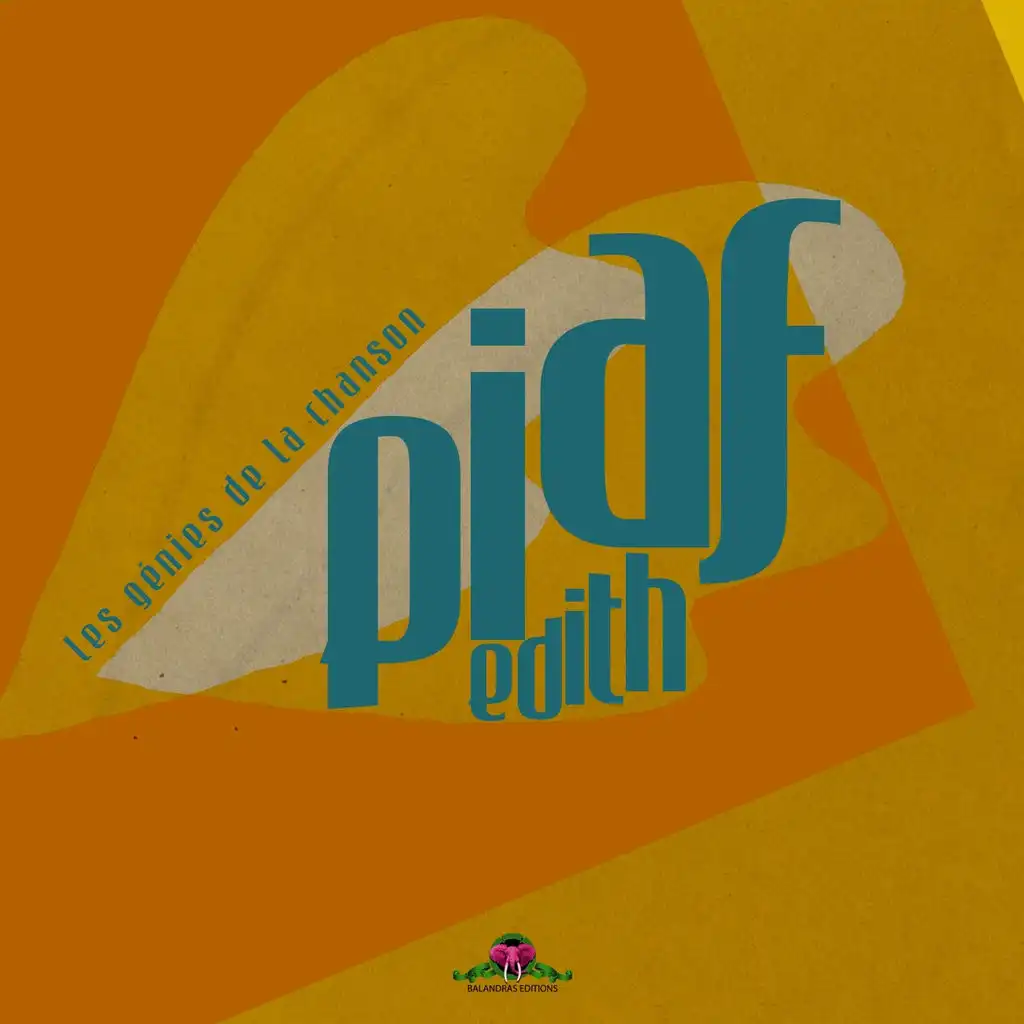 Les génies de la chanson : Edith Piaf