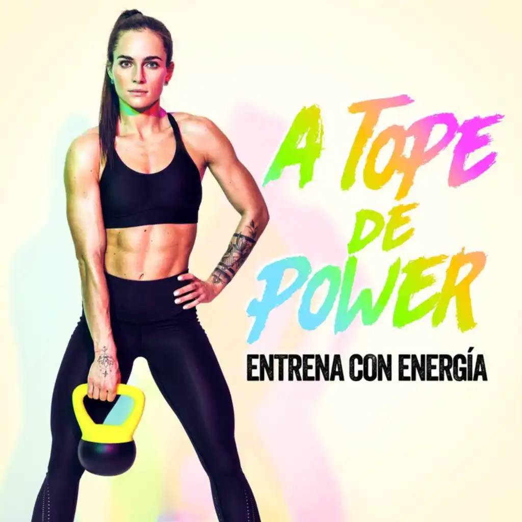 A Tope De Power - Entrena Con Energía