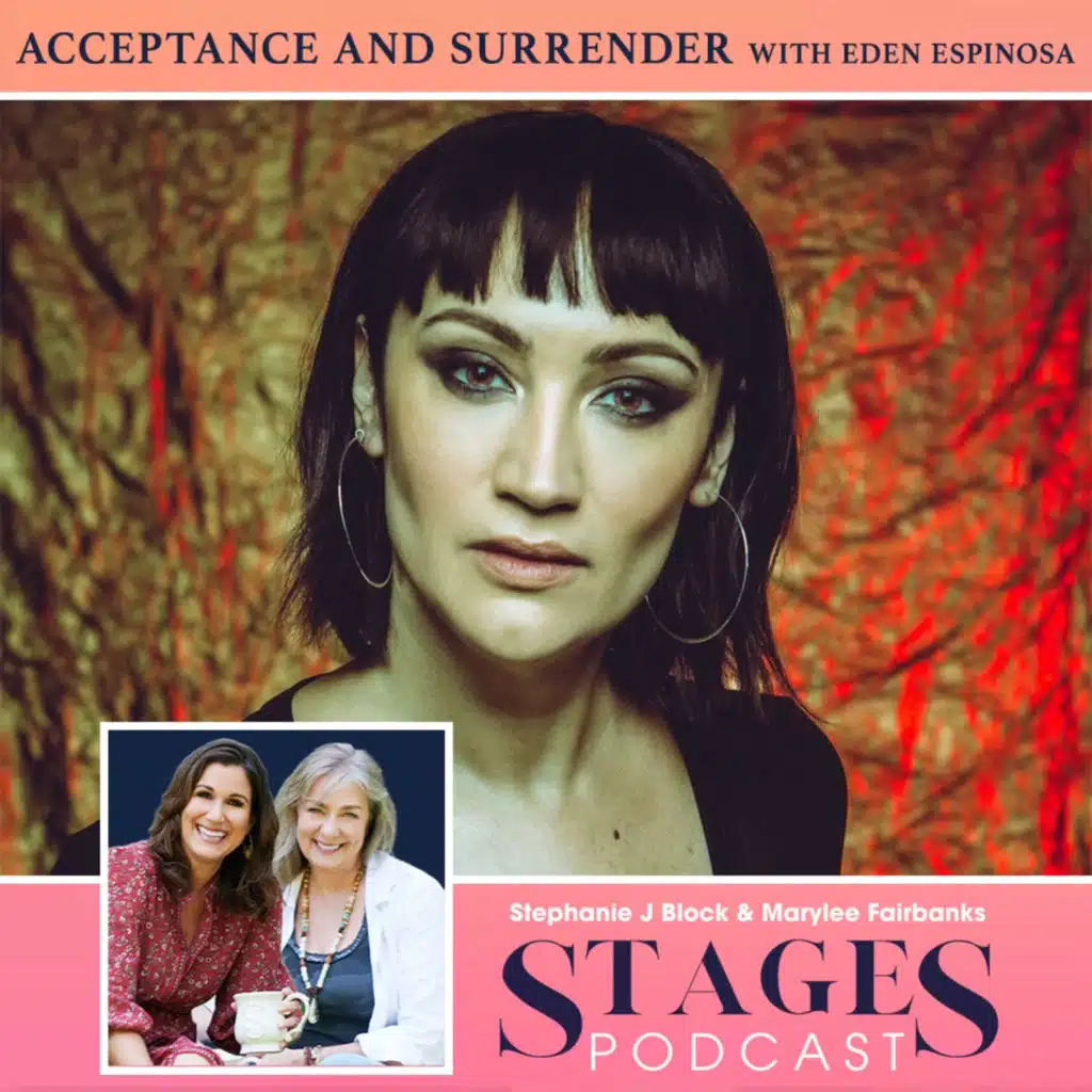 S3E25: Acceptance & Surrender with Eden Espinosa