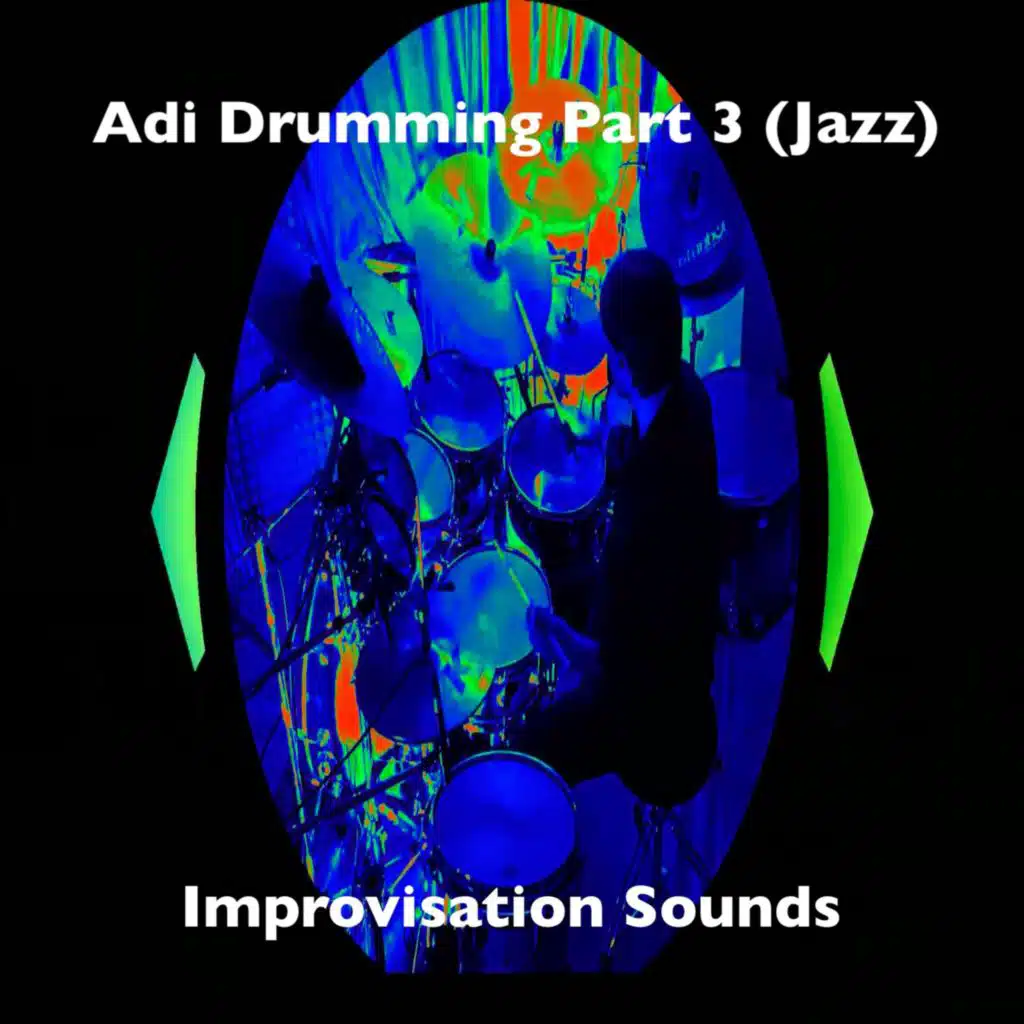 Adi Drumming Part 3 (Jazz)