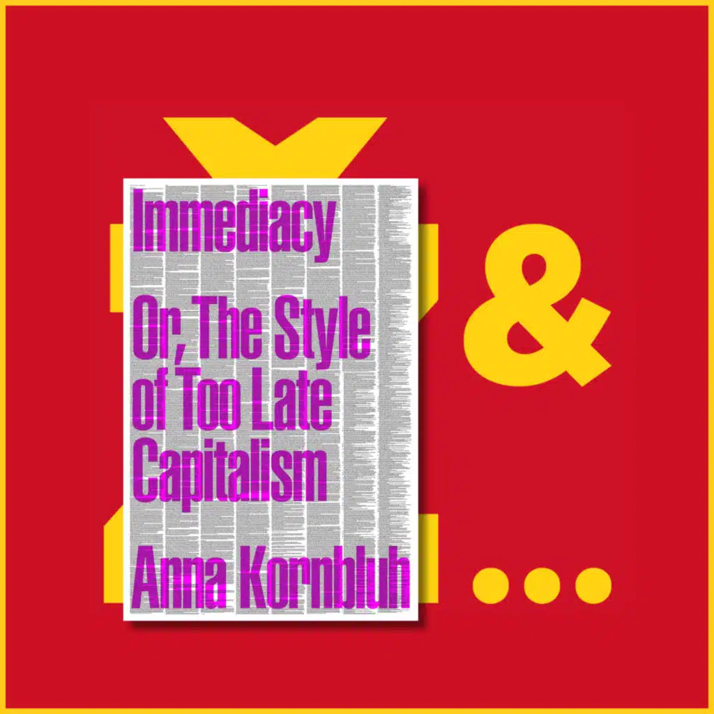 PREVIEW: Immediacy w/ Anna Kornbluh