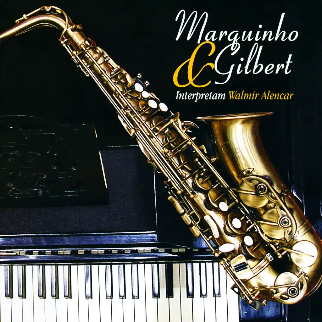 Marquinho & Gilbert Interpretam Walmir Alencar