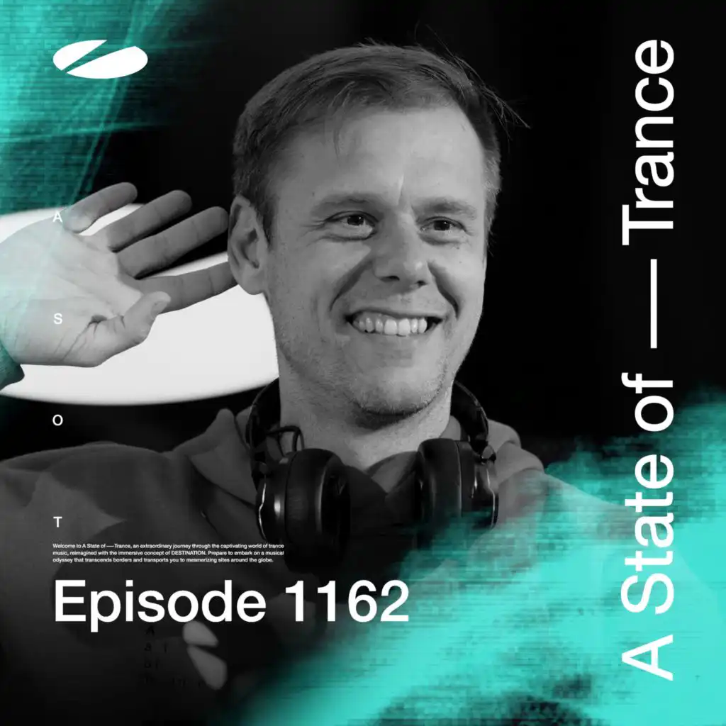 A State of Trance (ASOT 1162) (Coming Up, Pt. 1)