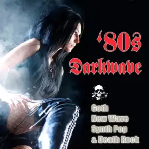 80s Darkwave, Goth, New Wave, Synth Pop & Death Rock