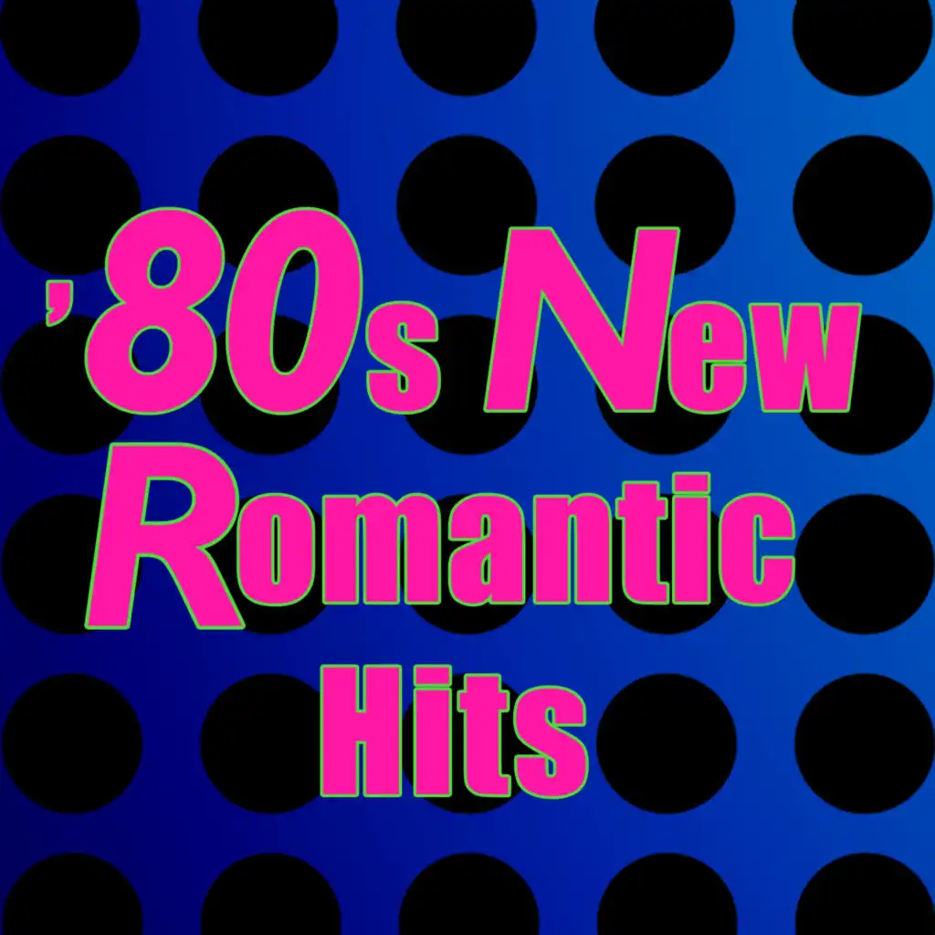 80s New Romantic Hits (Re-Recorded / Remastered Versions)