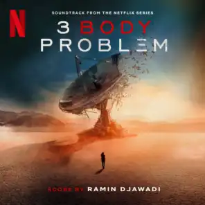 3 Body Problem (Soundtrack from the Netflix Series)