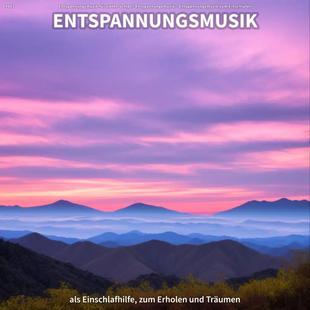 Entspannungsmusik für tiefen Schlaf, Entspannungsmusik & Entspannungsmusik zum Einschlafen