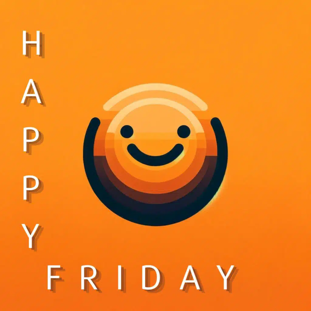 Happy Friday