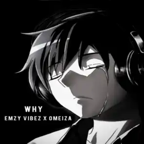 Why (feat. Omeiza)
