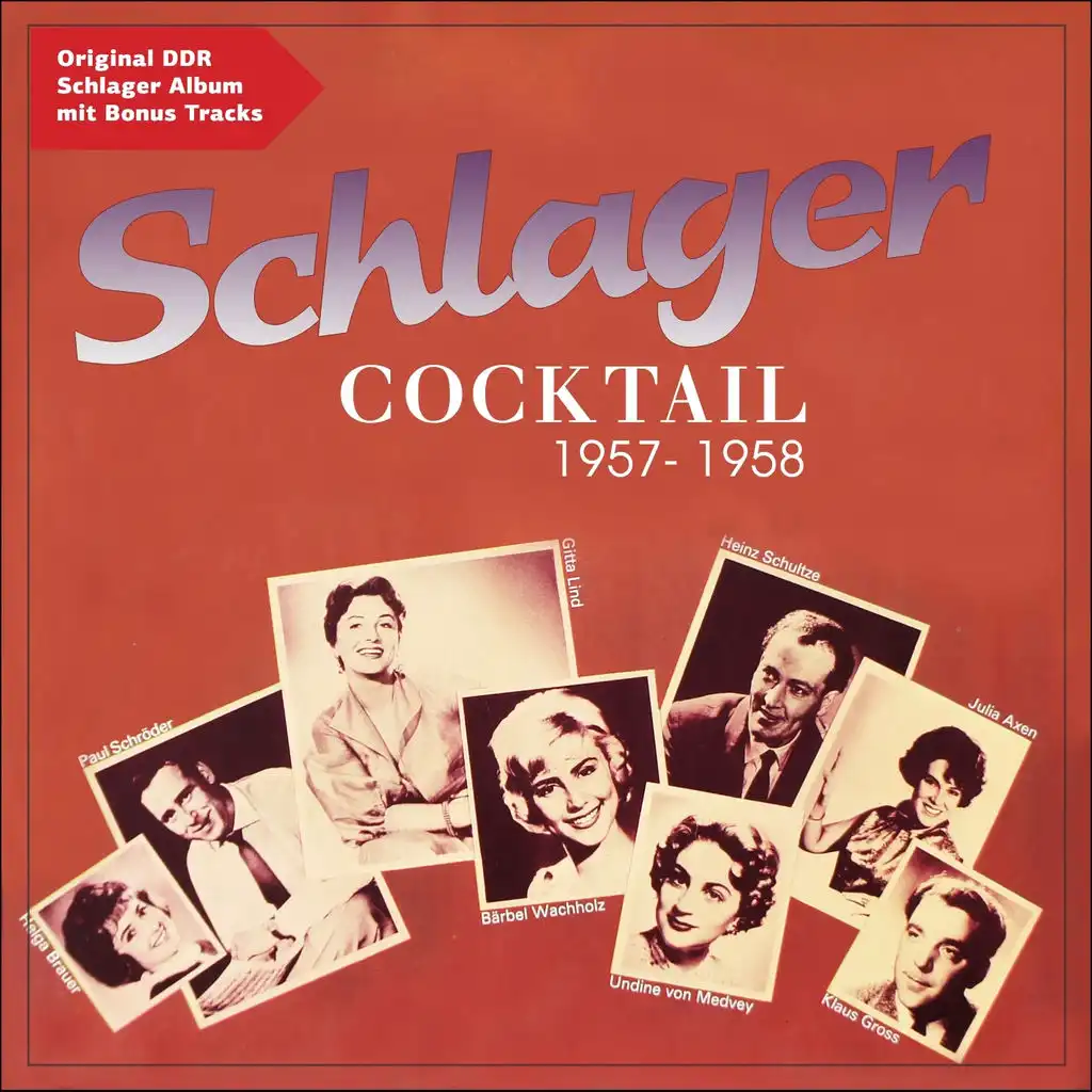 Schlager Cocktail 1957 - 1958 (Original DDR Schlager Album mit Bonus Tracks)