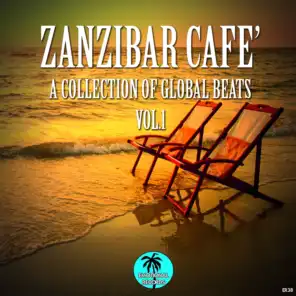 Zanzibar Cafe': A Collection of Global Beats, Vol. 1