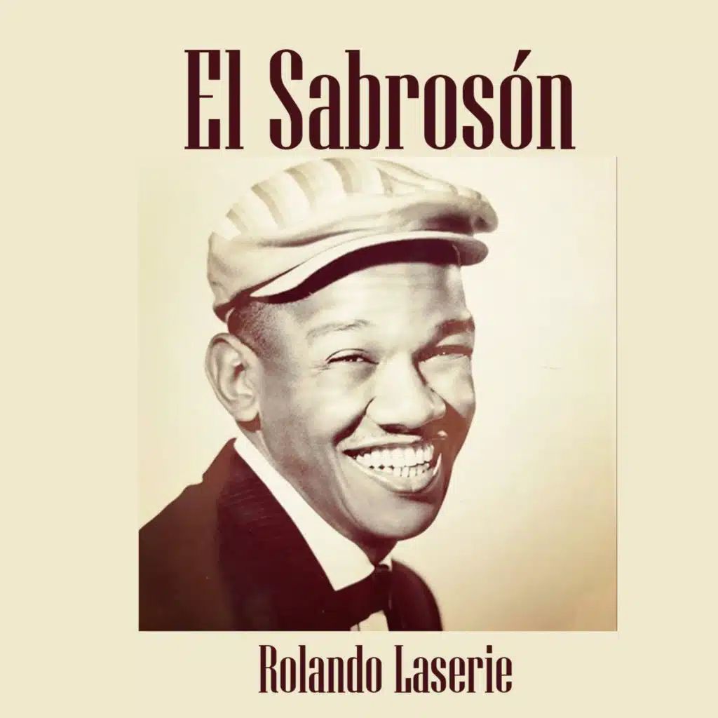 El Sabrosón, Rolando Laserie
