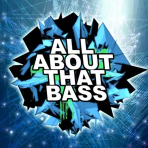 All About That Bass (Dubstep Remix)