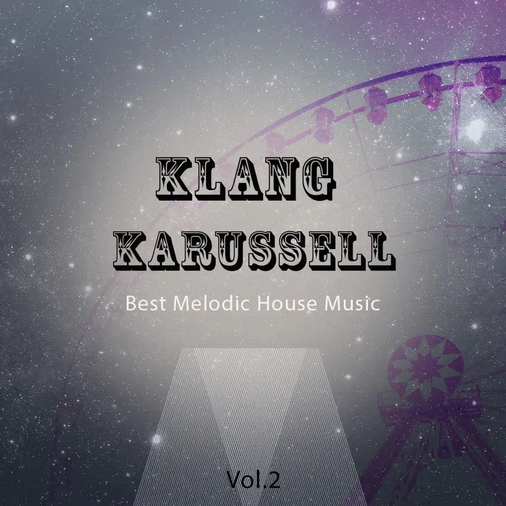 Klang Karussell, Vol. 2 (Best of Melodic House Music)