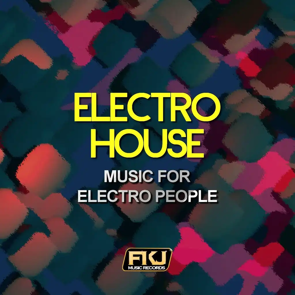 Electro House (Music for Electro People)