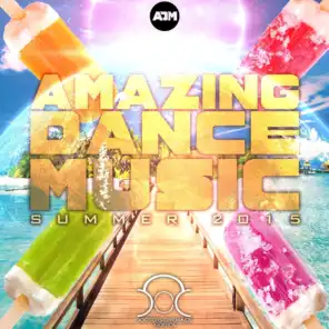 Amazing Dance Music (Summer 2015)