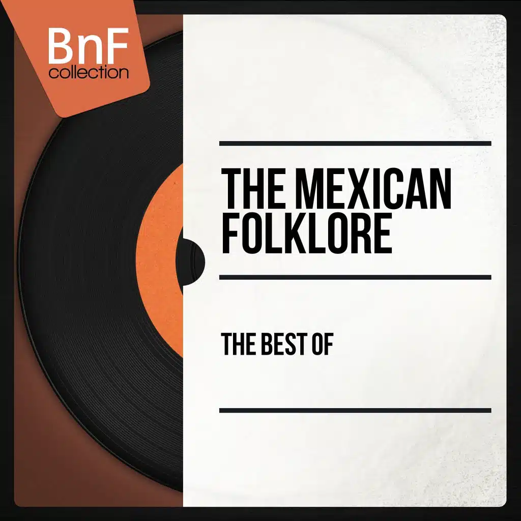 The Best of the Mexican Folklore