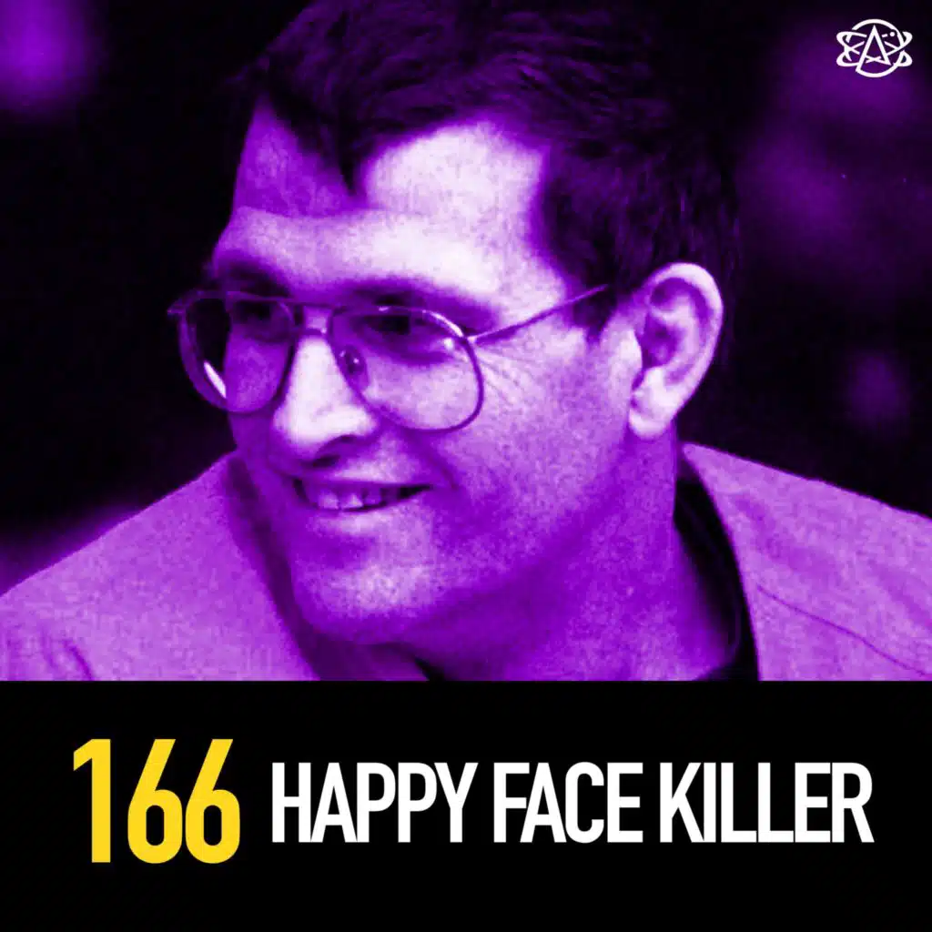 166 - The Happy Face Killer: Keith Hunter Jesperson