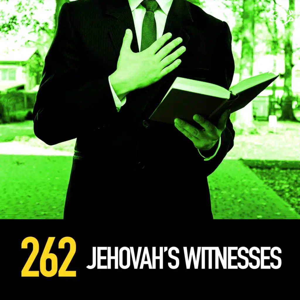 262 - The Jehovah's Witnesses: Doomsday Cult