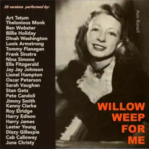 Willow Weep for Me (25 Versions Performed By:)