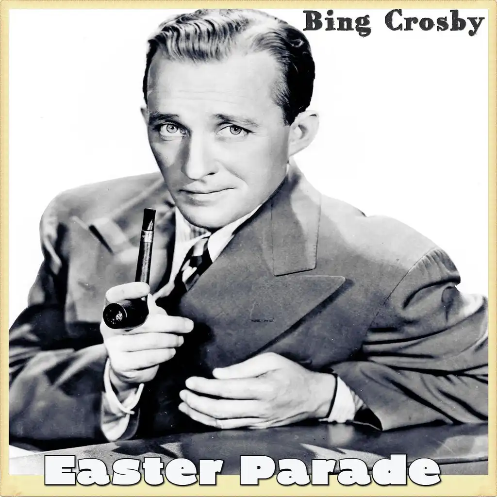 Easter Parade (feat. John Scott Trotter and His Orchestra)