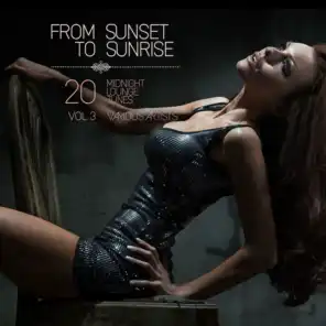 From Sunset to Sunrise, Vol. 3 (20 Midnight Lounge Tunes)