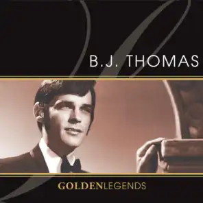Golden Legends: B.J. Thomas (Rerecorded)