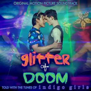 Glitter & Doom (Original Motion Picture Soundtrack)