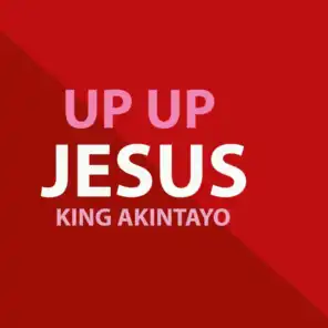 UP UP JESUS