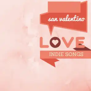 Love Indie Songs (San Valentino Day Compilation)