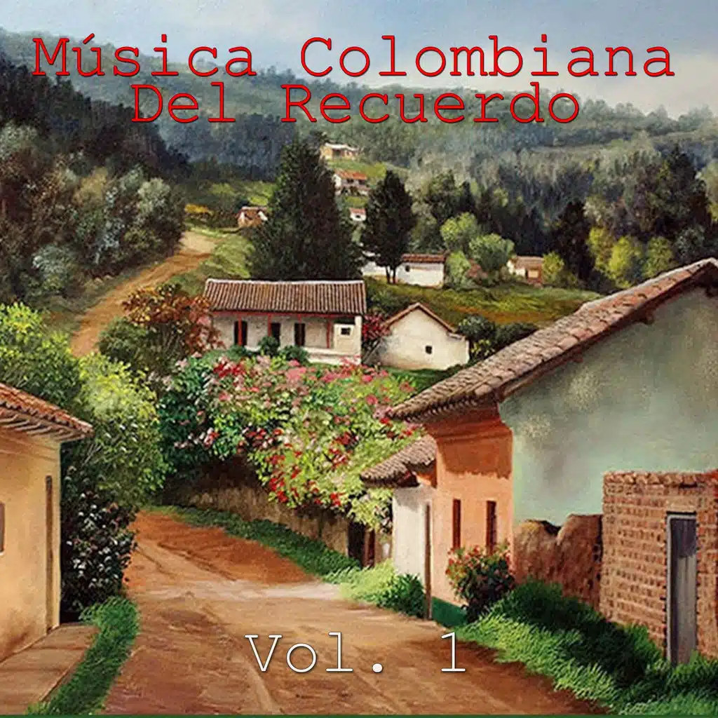 Música Colombiana del Recuerdo, Vol. 1