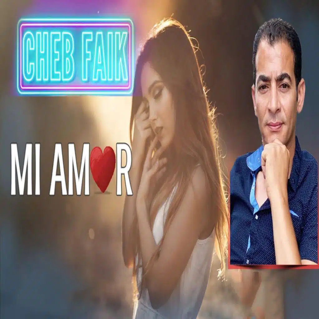 Cheb Faik (Mi Amor)