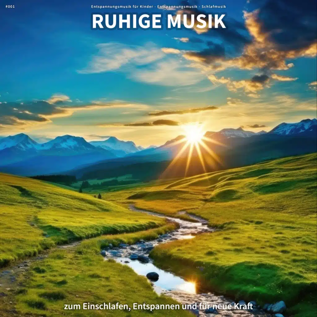 #001 Ruhige Musik zum Einschlafen, Entspannen und für neue Kraft