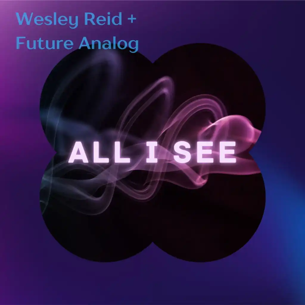 Future Analog & Wesley Reid