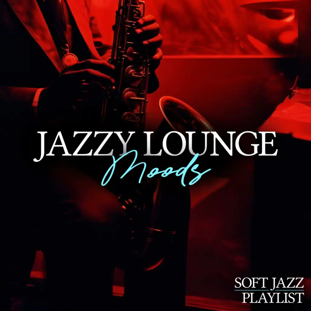 Soft Jazz Playlist