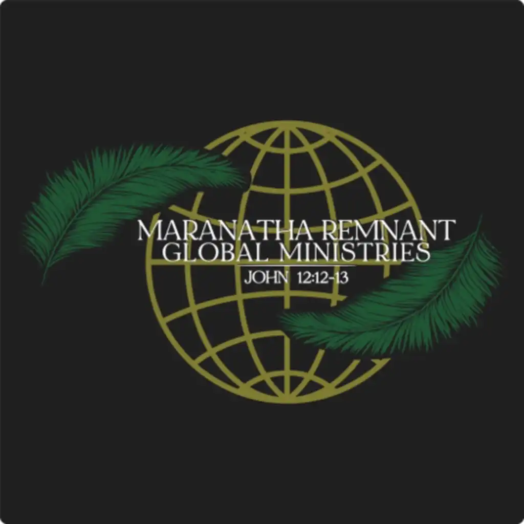 Maranatha Remnant Global Ministries