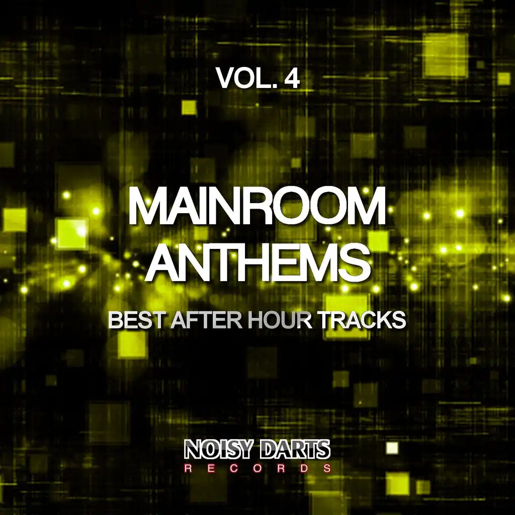 Mainroom Anthems, Vol. 4 (Best After Hour Tracks)