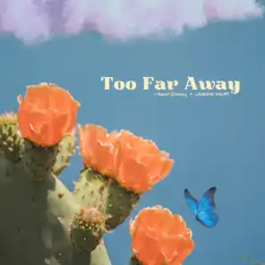 Too Far Away (feat. UGENE NGHT)