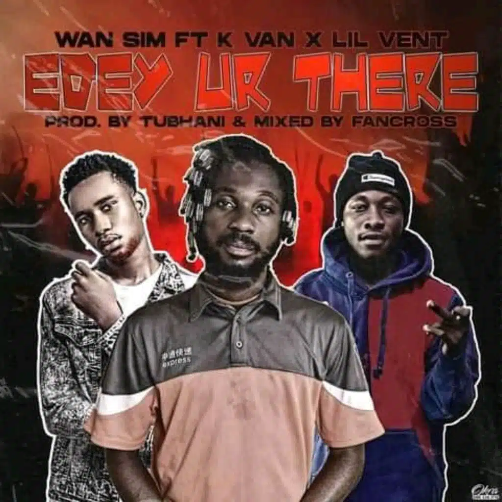 Edey Ur There (feat. Lil Vent & K Van)
