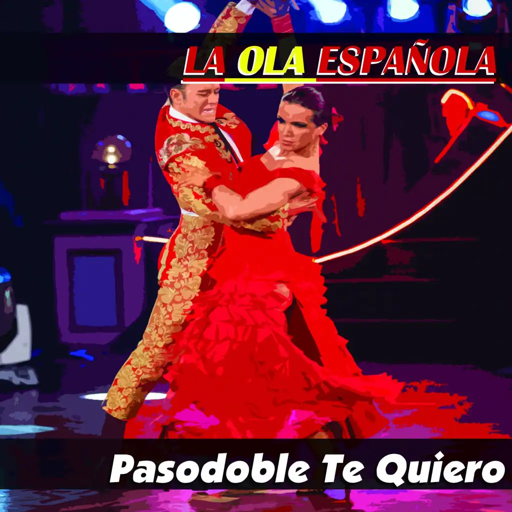 La Ola Española (Pasodoble Te Quiero)