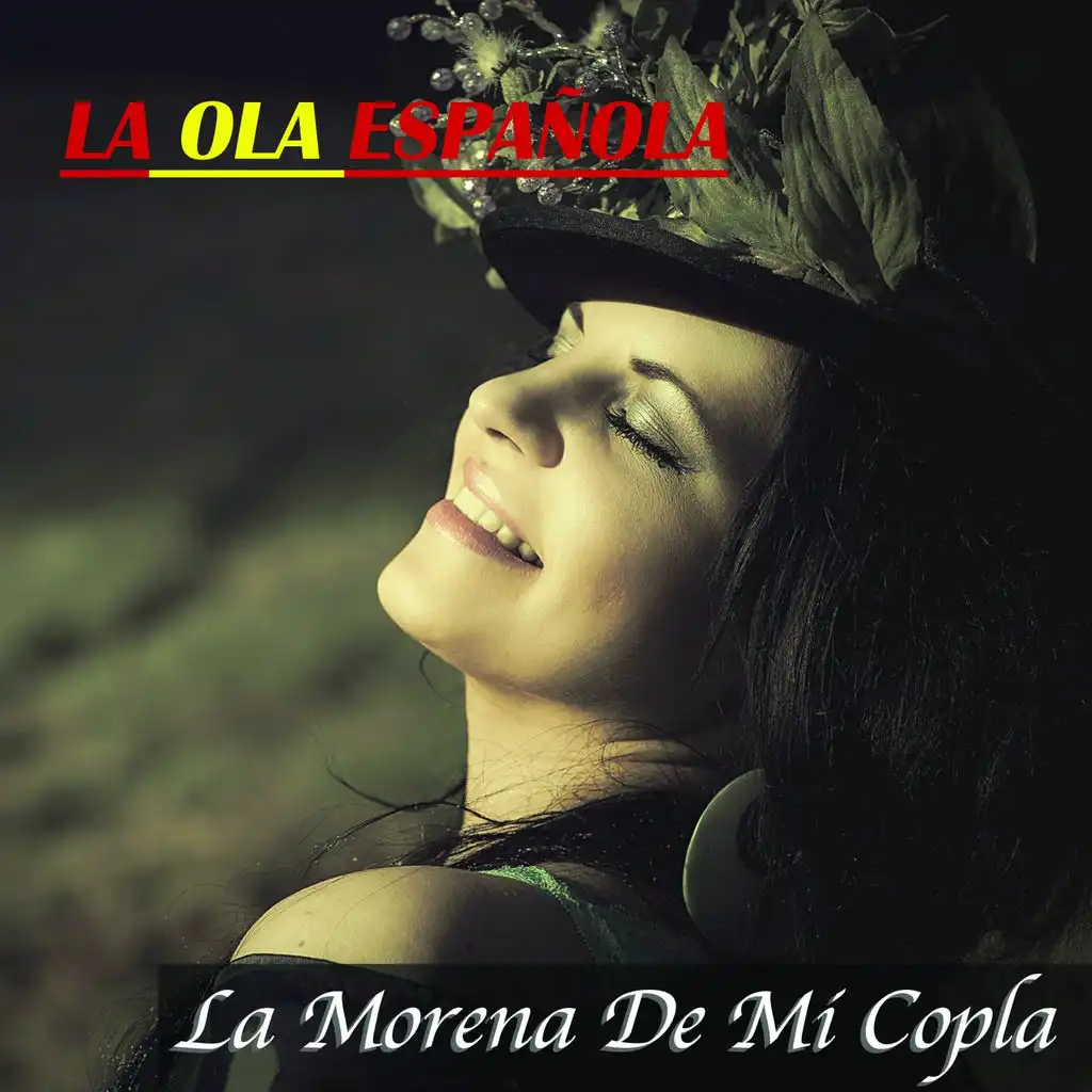 La Ola Española (La Morena de Mi Copla)