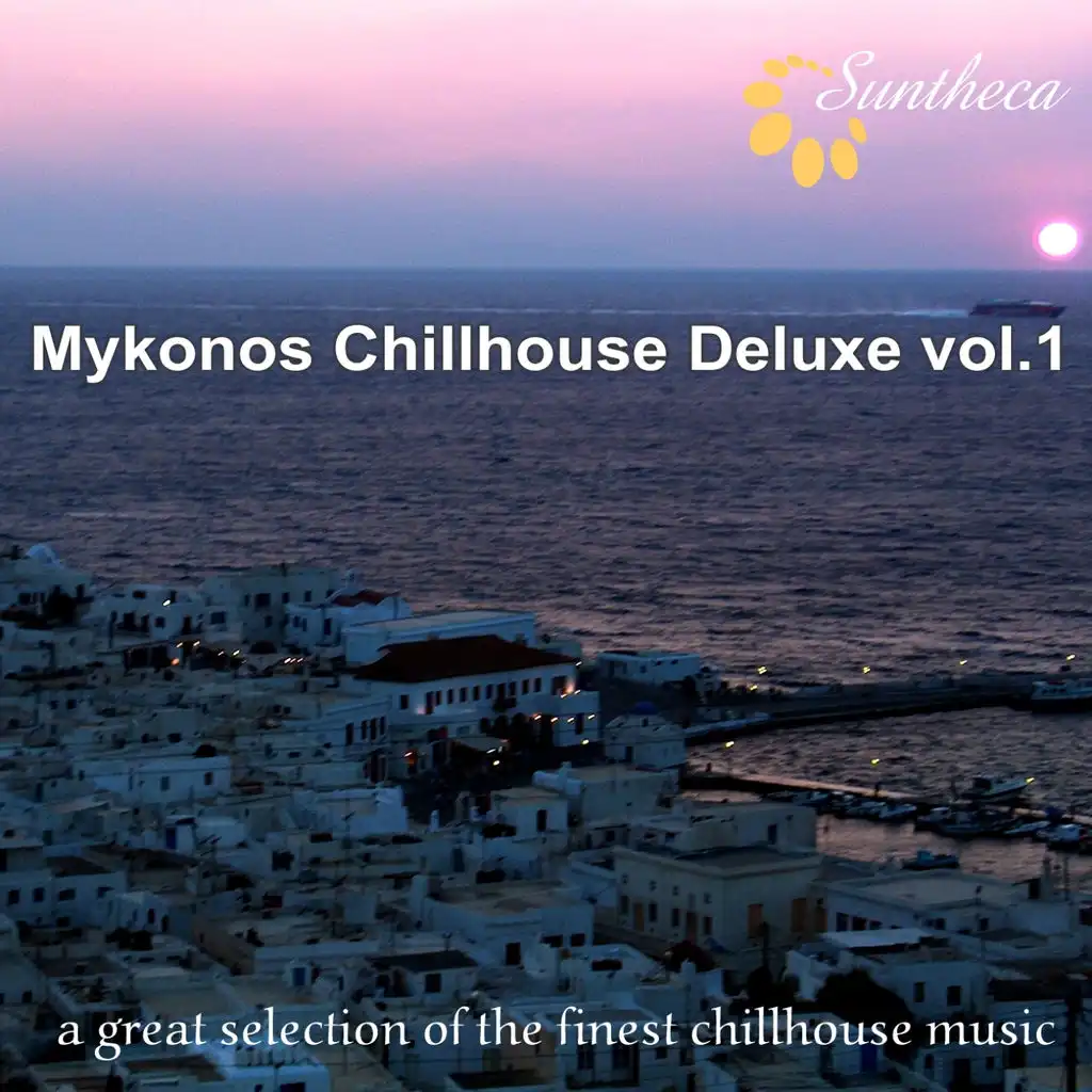 Mykonos Chillhouse Deluxe, Vol. 1 (A Great Selection of the Finest Chillhouse Music)