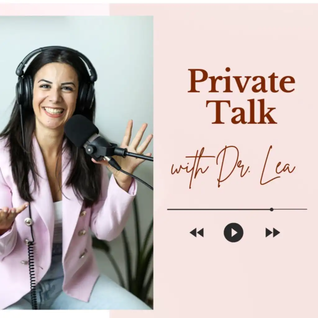 Private Talk with Dr. Lea